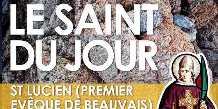 Huit janvier – Saint Lucien (Premier Évêque de Beauvais)