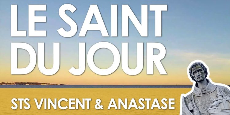 Vingt-deux janvier – Saints Vincent et Anastase