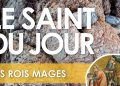 Six janvier – Les Rois mages