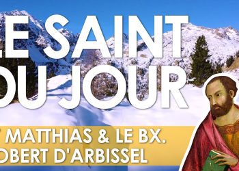 Vingt-quatre février – Saint Matthias et le bienheureux Robert d&rsquo;Arbissel