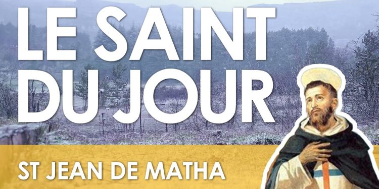 Huit février – Saint Jean de Matha