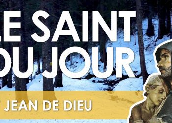 Huit mars – Saint Jean de Dieu, Fondateur de l&rsquo;Ordre de la charité