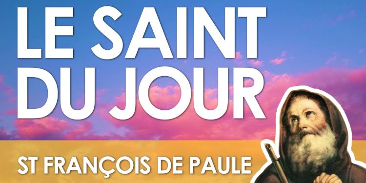 Deux avril – Saint François de Paule