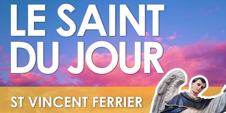 Cinq avril – Saint Vincent Ferrier