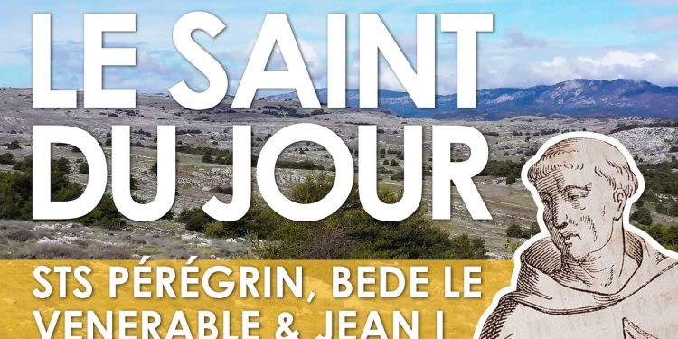 Vingt-sept mai – Saints Pérégrin, Bède le Vénérable et Jean 1er