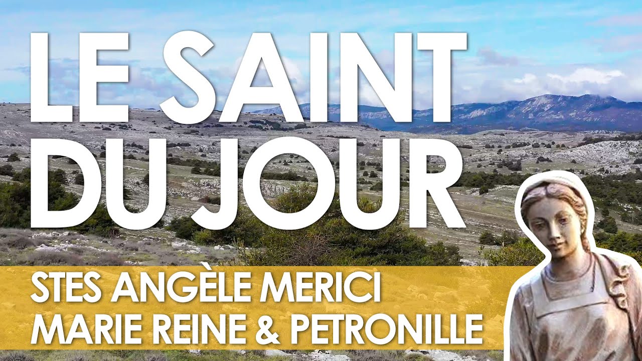 Trenteetun mai Saintes Angèle Merici et Petronille Fête de Marie