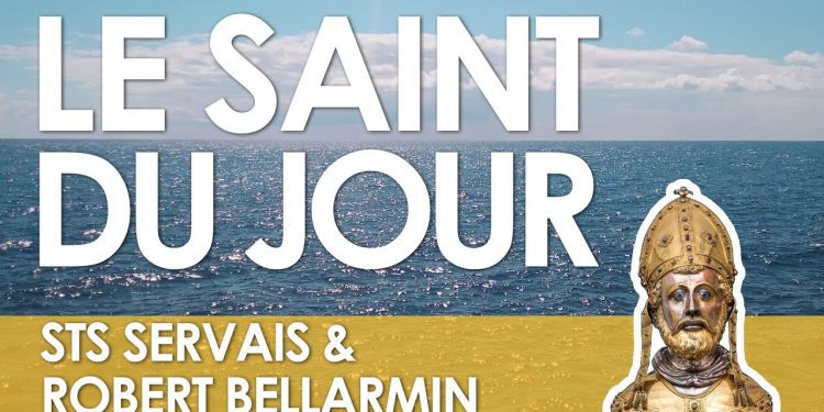 Treize mai – Saints Servais et Robert Bellarmin