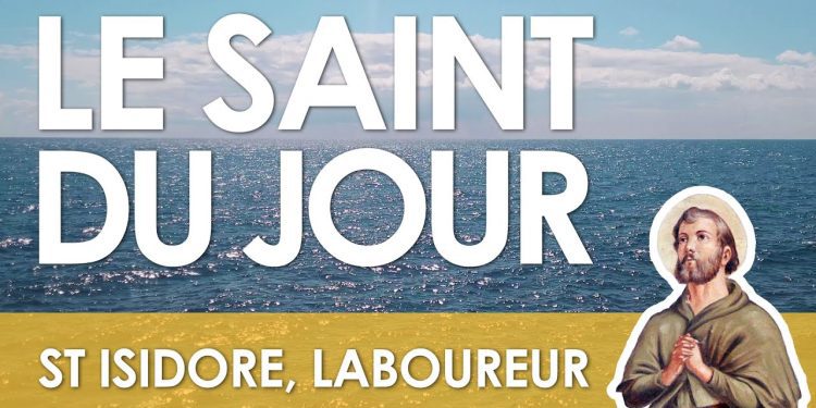 Quinze mai – Saint Isidore le laboureur