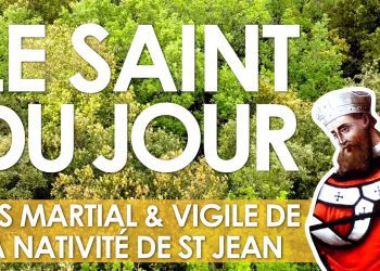 Vingt-trois juin – Saints Martial et Vigile de la Nativité de Saint Jean Baptiste