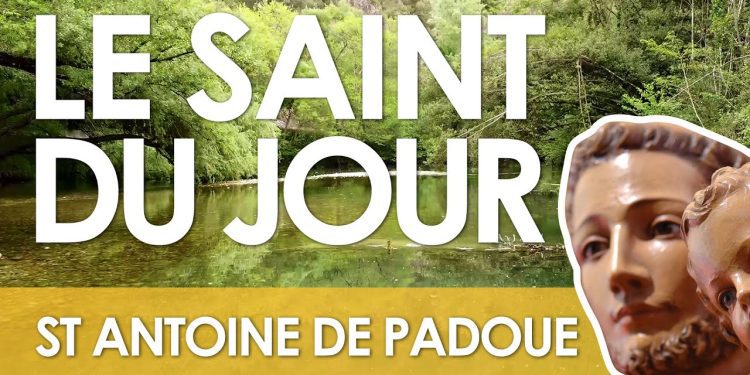 Treize juin – Saint Antoine de Padoue