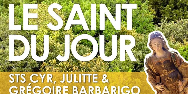 Dix-sept juin – Saints Cyr, Julitte et Grégoire Barbarigo