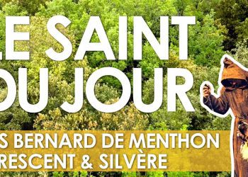 Vingt juin – Saints Bernard de Menthon, Crescent et Silvère