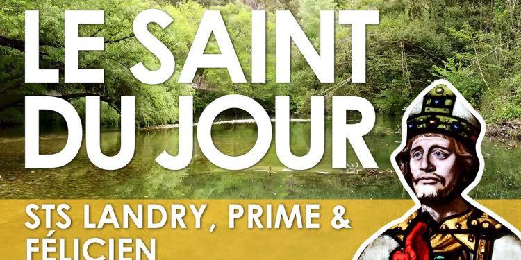 Neuf juin – Saints Landry, Prime et Félicien