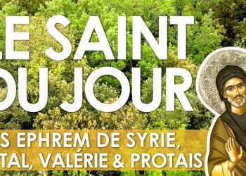 Dix-huit juin – Saints Vital, Valérie, Gervais, Protais, Ephrem de Syrie, Marc et Marcellien