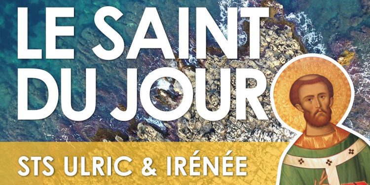 Trois juillet – Saints Ulric et Irénée