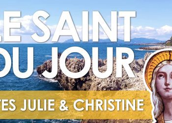 Vingt-quatre juillet – Saintes Julie et Christine
