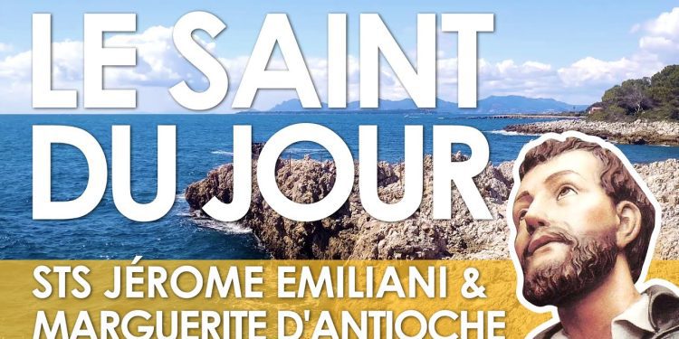 Vingt juillet – Saints Jérome Emiliani et Marguerite d&rsquo;Antioche