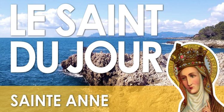 Vingt-six juillet – Sainte Anne