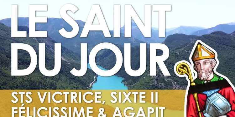 Six août – Saints Victrice, Sixte II, Félicissime et Agapit – Transfiguration de Notre Seigneur
