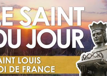 Vingt-cinq août – Saint Louis roi de France