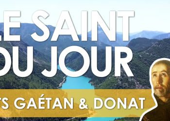Sept août – Saints Gaétan et Donat