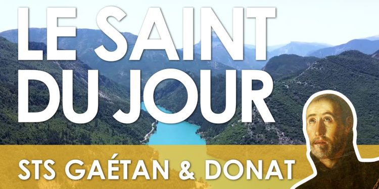 Sept août – Saints Gaétan et Donat