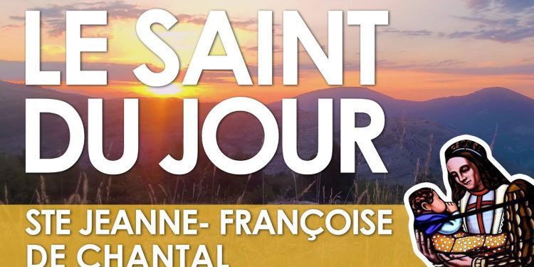 Vingt-et-un août – Sainte Jeanne-Françoise de Chantal