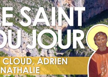 Huit septembre – Saints Cloud, Adrien et Nathalie – Nativité de la Sainte Vierge Marie