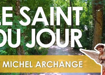 Vingt-neuf septembre – Saint Michel Archange