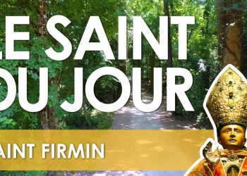 Vingt-cinq septembre – Saint Firmin
