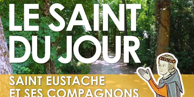 Vingt septembre – Saint Eustache et ses compagnons