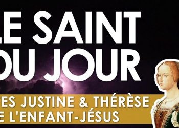 Trois octobre – Saintes Justine et Thérèse de l&rsquo;Enfant Jésus