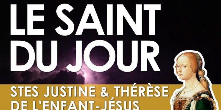 Trois octobre – Saintes Justine et Thérèse de l&rsquo;Enfant Jésus