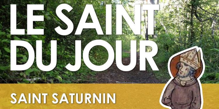 Vingt-neuf novembre – Saint Saturnin