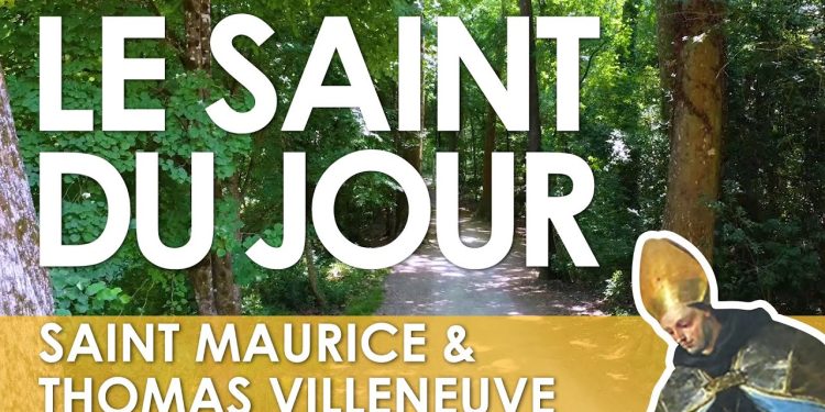 Vingt-deux septembre – Saint Maurice et la légion Thébaine – Saint Thomas Villeneuve