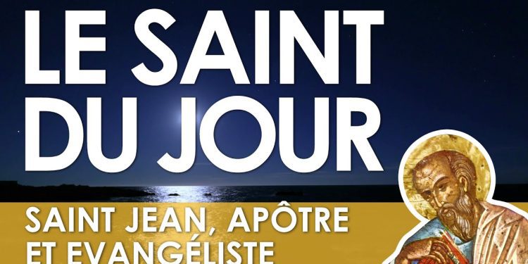 Vingt-sept décembre – Saint Jean, apôtre et évangéliste
