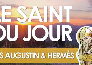 Vingt-huit août – Saints Augustin et Hermès